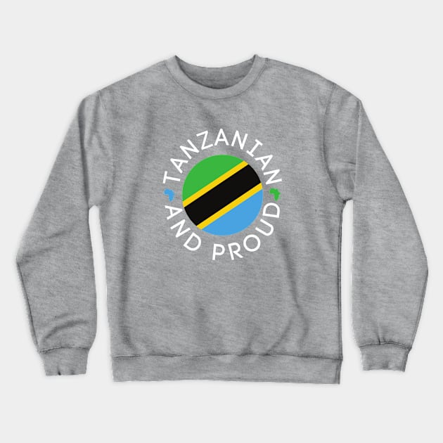 Afrinubi - Tanzanian & Proud Crewneck Sweatshirt by Afrinubi™